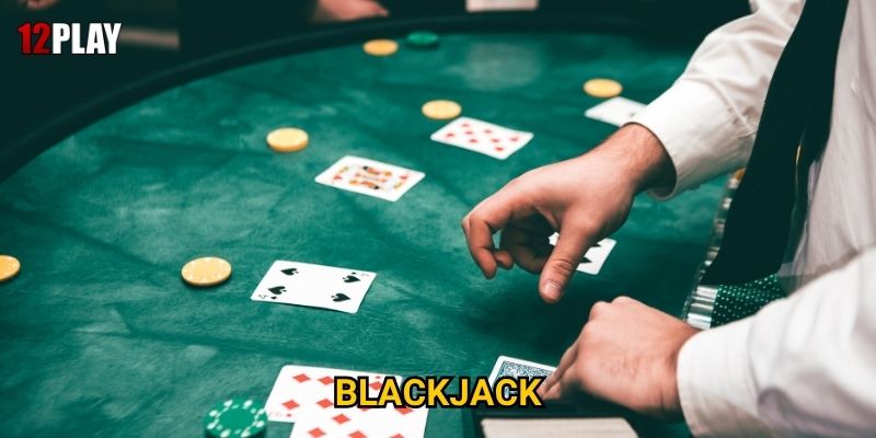 Làm thế nào để trở thành cao thủ Blackjack tại 12play?