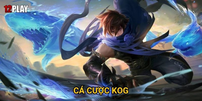 Vì sao cá cược KOG thu hút đông đảo bet thủ tại 12play?