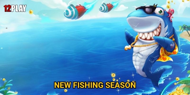 Tại sao New Fishing Season lại thu hút đông đảo game thủ tại 12play?