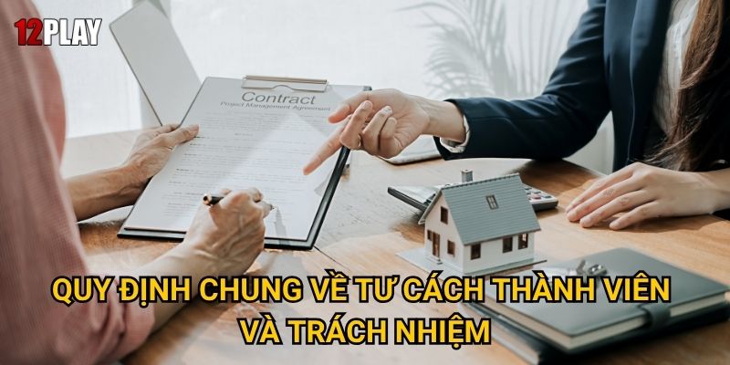 Những gì người chơi cần biết về điều khoản và điều kiện tại 12play? 1 Quy định chung về tư cách thành viên và trách nhiệm